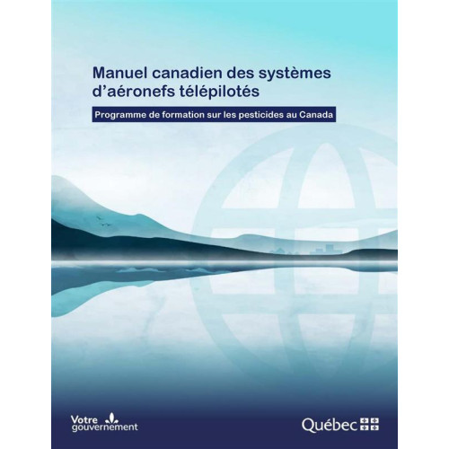 Pesticides - Manuel canadien des systèmes d'aéronefs télépilotés