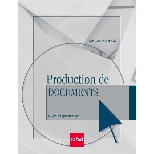460-225 – Production de documents – Guide d'apprentissage