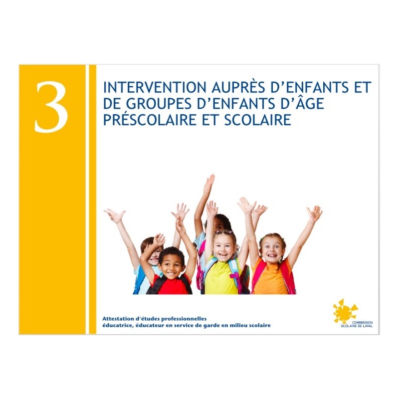 Compétence 03 - Intervention auprès d’enfants et de groupes d’enfants d’âge préscolaire et scolaire (AEP232033)