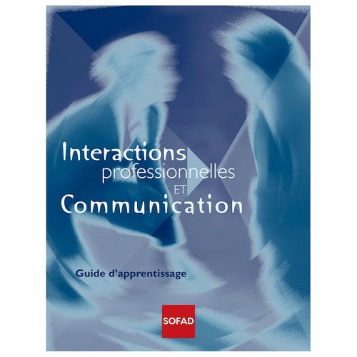 460-112 – Interactions professionnelles et Communication – Guide d'apprentissage